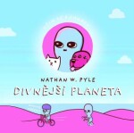 Divnější planeta Nathan Pyle