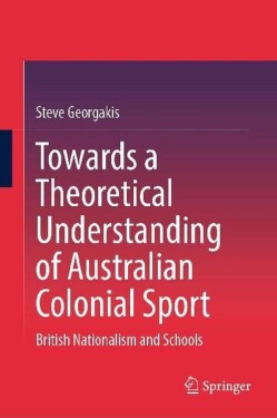 Towards a Theoretical Understanding of Australian Colonial Sport
