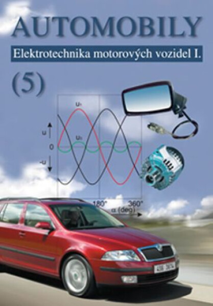 AVID Automobily 5 - Elektrotechnika motorových vozidel I. - Jan, Kubát, Žďánský