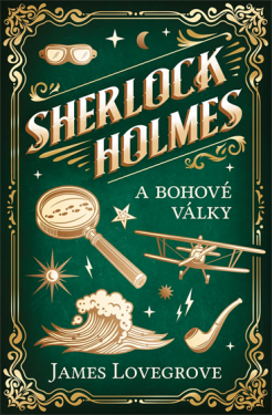 Sherlock Holmes a Bohové války - James Lovegrove