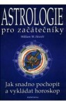 Astrologie pro začátečníky - Jak snadno pochopit a vykládat horoskop - William W. Hewitt