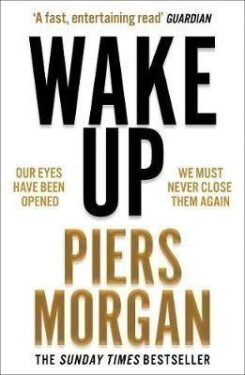Wake Up, 1. vydání - Piers Morgan