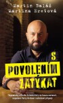 S povolením zatýkat - Vzpomínky elitního kriminalisty na kauzu metanol, napadení Petry Kvitové i odložené případy - Martin Baláž