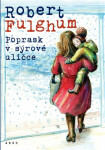 Poprask v sýrové uličce - Robert Fulghum