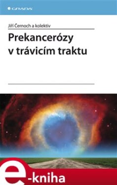 Prekancerózy v trávicím traktu - Jiří Černoch, kolektiv e-kniha