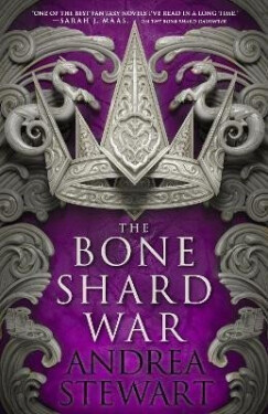 The Bone Shard War: The epic conclusion to the Sunday Times bestselling Drowning Empire series - Andrea Stewartová