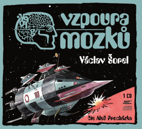 Vzpoura mozků - CD (Čte Aleš Procházka) (audiokniha) - Václav Šorel