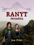 Ranyt: Proměna - Jan Pilát - e-kniha