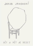Pět a pět je deset - Jakub Janovský