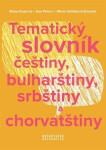 Tematický slovník češtiny, bulharštiny, srbštiny a chorvatštiny - Elena Krejčová