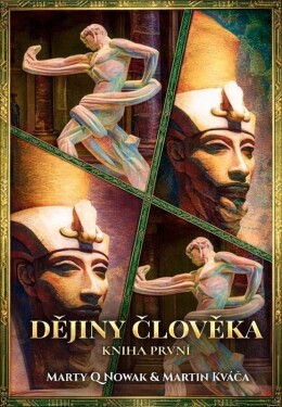 Dějiny člověka - Kniha první - Marty Q Nowak