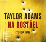 Na dostřel - CDmp3 (Čte Filip Švarc) - Taylor Adams