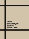 Palác Elektrických podniků běhu času Marek Tichý,