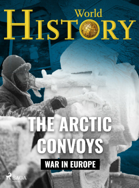 The Arctic Convoys - World History