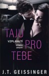 Taju pro tebe - J. T. Geissinger