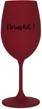 NERUSHIT! bordo sklenice na víno 350 ml