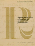 Rainer Maria Rilke a české země - způsoby ne/přítomnosti - Tomáš Pavlíček