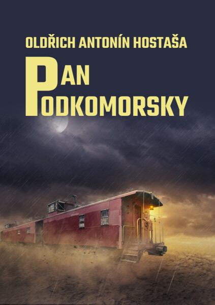 Pan Podkomorsky - Oldřich Antonín Hostaša
