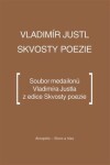 Skvosty poezie Vladimír Justl