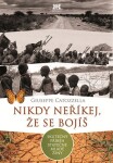 Nikdy neříkej, že se bojíš - Giuseppe Catozzella