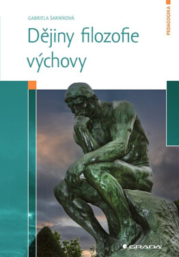 Dějiny filozofie výchovy - Šarníková Gabriela