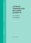 Latinská terminologie pro zubní lékařství - Irena Kašparová