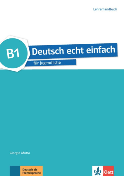 Deutsch echt einfach! 3 (B1) - Lehrerhandbuch - Giorgio Motta