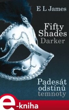 Padesát odstínů temnoty: Fifty Shades Darker