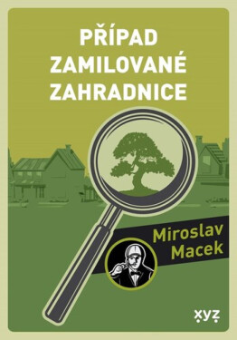 Případ zamilované zahradnice (poškozená) - Miroslav Macek