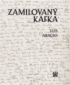 Zamilovaný Kafka Luis Araújo