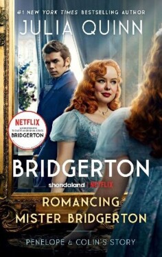 Romancing Mister Bridgerton [TV Tie-in]: Penelope & Colin´s Story, The Inspiration for Bri - Julia Quinn