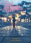 Sword of the Demon Hunter: Kijin Gentosho (Light Novel) Vol. 9 - Motoo Nakanishi