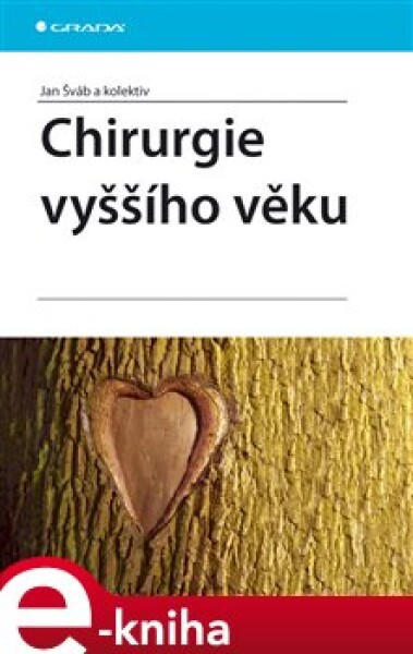 Chirurgie vyššího věku - Jan Šváb e-kniha