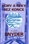 Hory řeky bez konce Gary Snyder