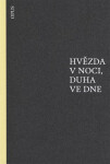 Hvězda v noci, duha ve dne - kolektiv autorů