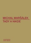 Tady nikde Michal Maršálek