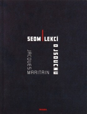 Sedm lekcí o jsoucnu - Jacques Maritain - e-kniha