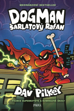 Dogman: Šarlatový rafan - Dav Pilkey