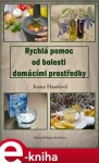 Rychlá pomoc od bolesti domácími prostředky - Ivana Hasalová e-kniha