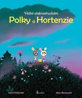 Velké dobrodružství Polky Hortenzie