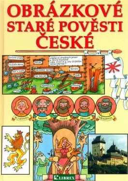 Obrázkové staré pověsti české - Bohuslav Žárský; Břetislav Olšer; Zdeněk Janda