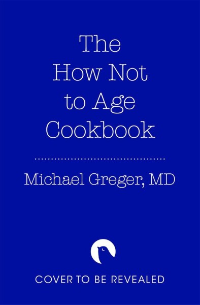 The How Not to Age Cookbook