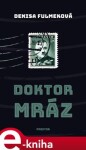 Doktor Mráz Denisa Fulmeková