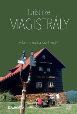 Turistické magistrály - Milan Lackovič; Pavel Forgáč