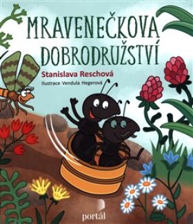 Mravenečkova dobrodružství Stanislava Reschová