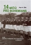 14 míčů pro Bohemians aneb cesta Vršovic do Austrálie zpět Petr Hugo Šlik