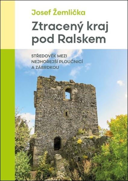 Ztracený kraj pod Ralskem - Josef Žemlička