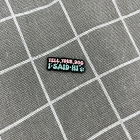 Pinarna.cz Tell your dog I said hi / Pozdravuj ode mě svého psa