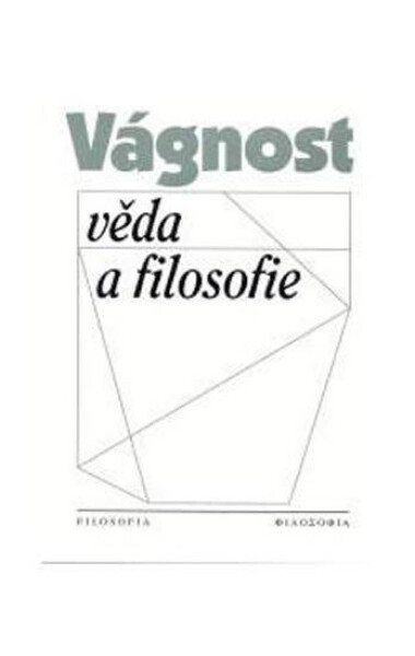 Vágnost, věda filosofie