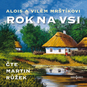 Rok na vsi - Alois Mrštík - audiokniha